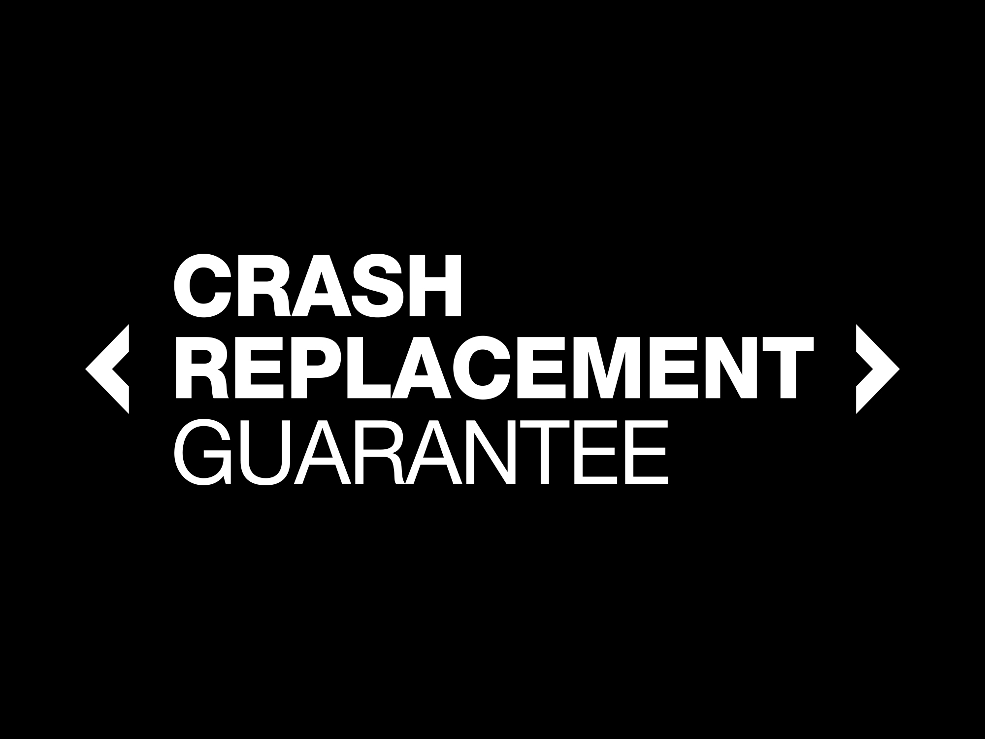 Crash Replacement Guarantee