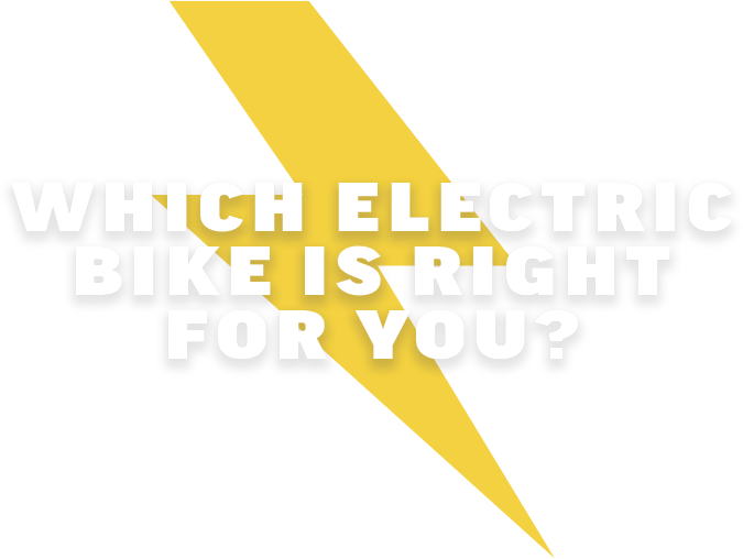 Which Electric Bike Is Right For You?