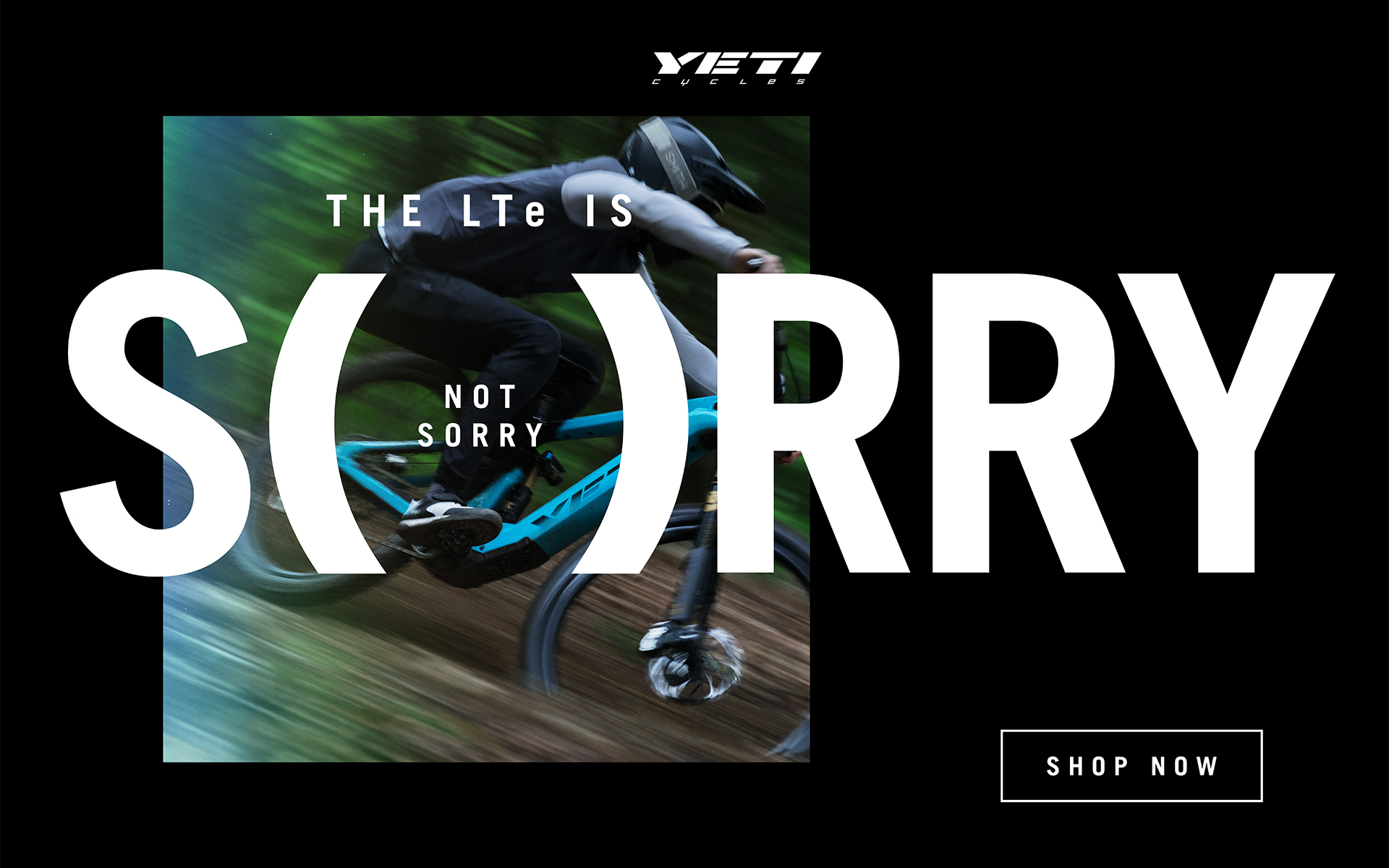 Yeti Cycles | THE LTe IS SORRY (NOT SORRY). Shop Now