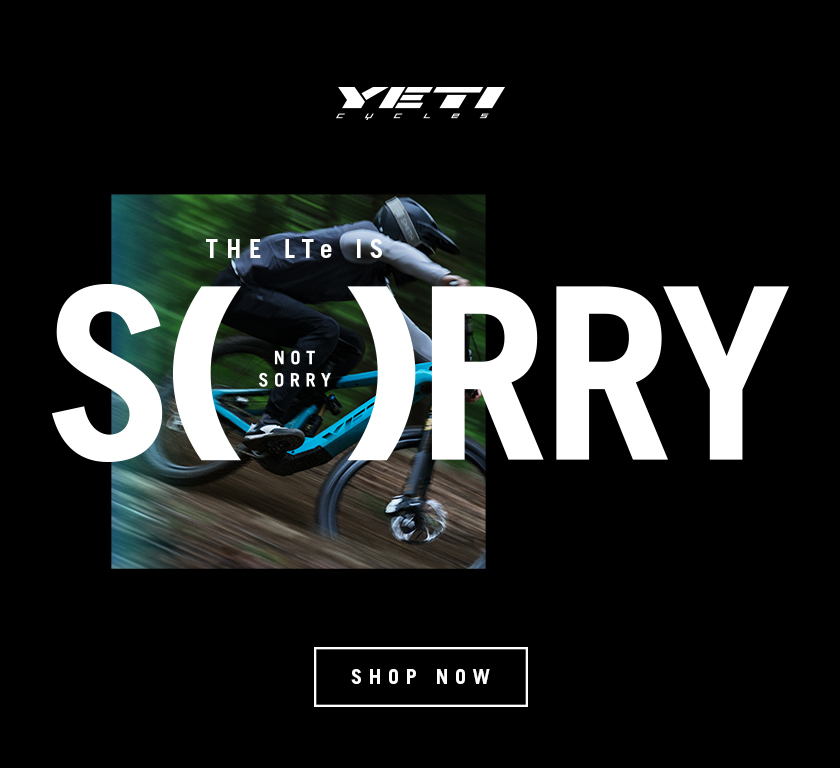 Yeti Cycles | THE LTe IS SORRY (NOT SORRY). Shop Now