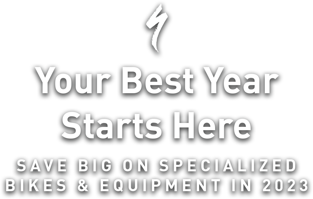 Specialized Your Best Year Starts Here 2023