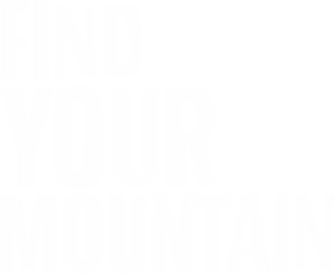 Find Your Mountain