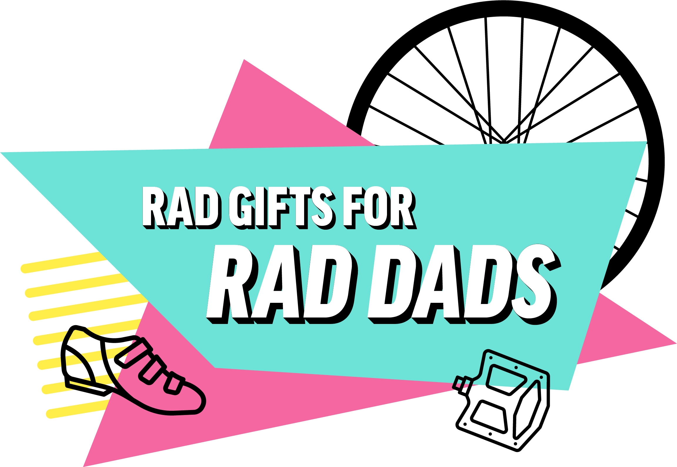 Rad Gifts For Rad Dads