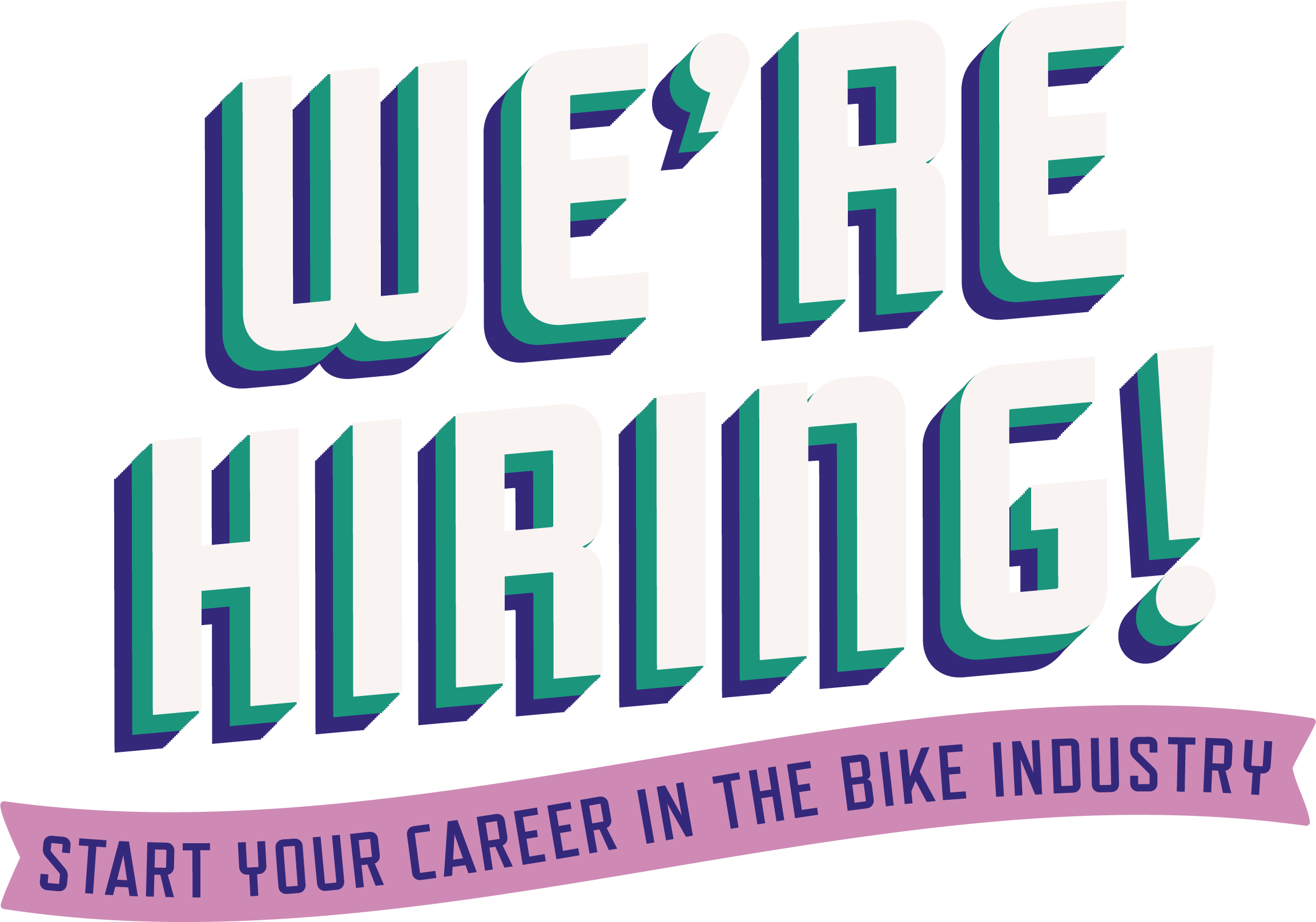 We're Hiring | Start Your Career In The Bike Industry