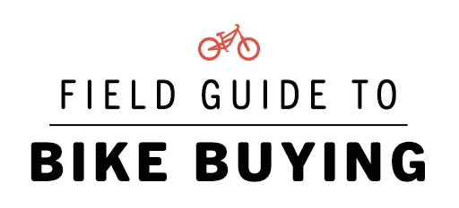 Field Guide to Bike Buying