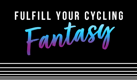 Fulfill Your Cycling Fantasy