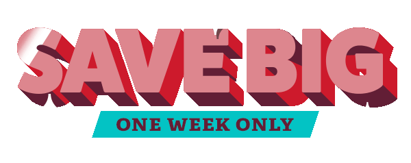 Save Big One Week Only!