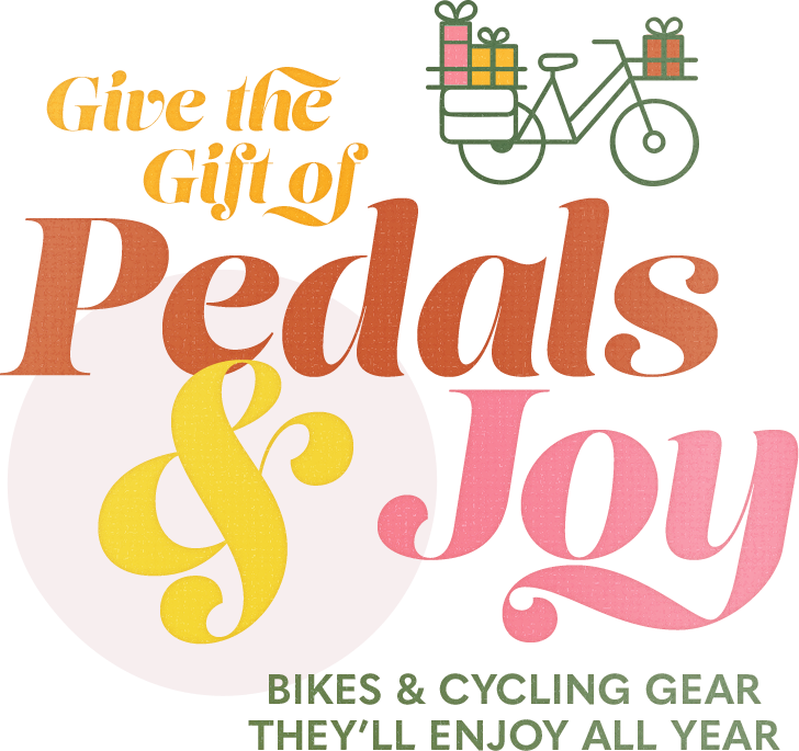 Give The Gift of Pedals & Joy;