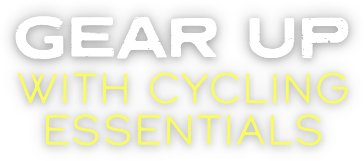Gear Up with Cycling Essentials