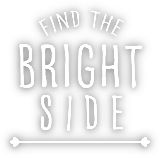 Find the Bright Side