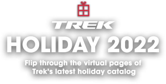 Trek Holiday Catalog 2022