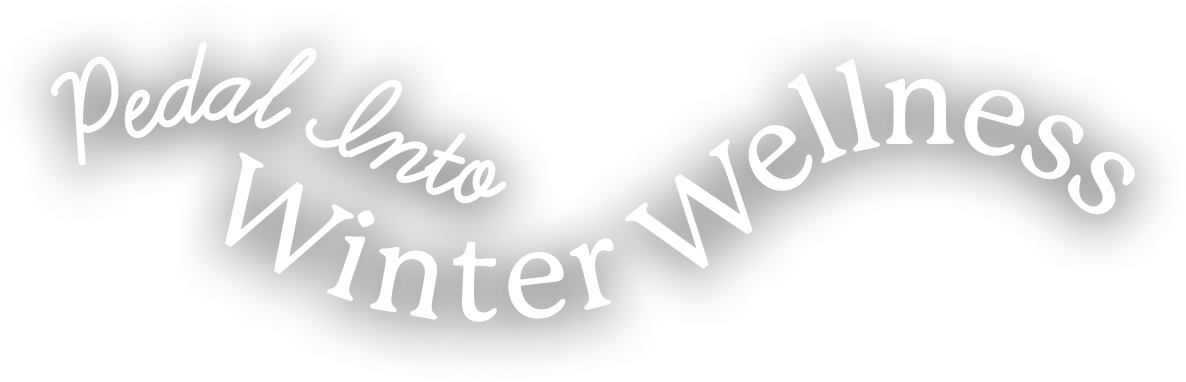 Pedal Into Winter Wellness
