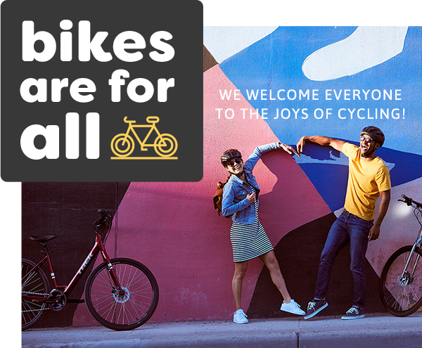 Bikes Are for All | We Welcome All to the Joys of Cycling