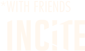 *With Friends - Incite