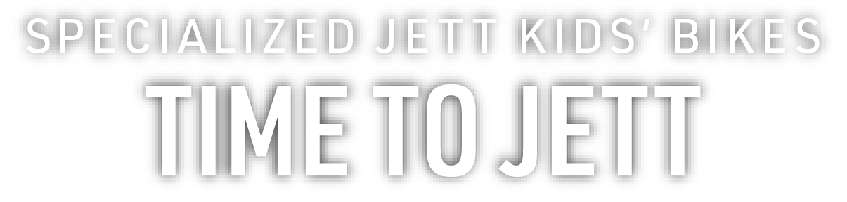 Specialized Jett Kids Bikes | Time to Jett