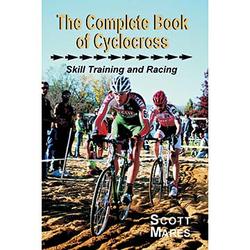  The Complete Book of Cyclocross, Skill Training and Racing