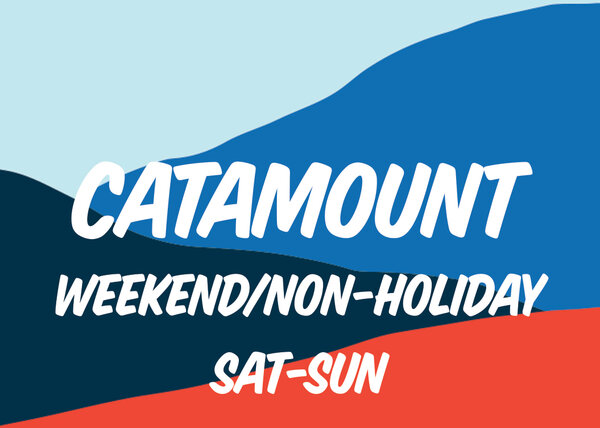 BBB Catamount Weekend/Non-Holiday Sat-Sun