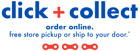 Click + Collect. Order Online. Free Store Pickup or Ship to Your Door.*