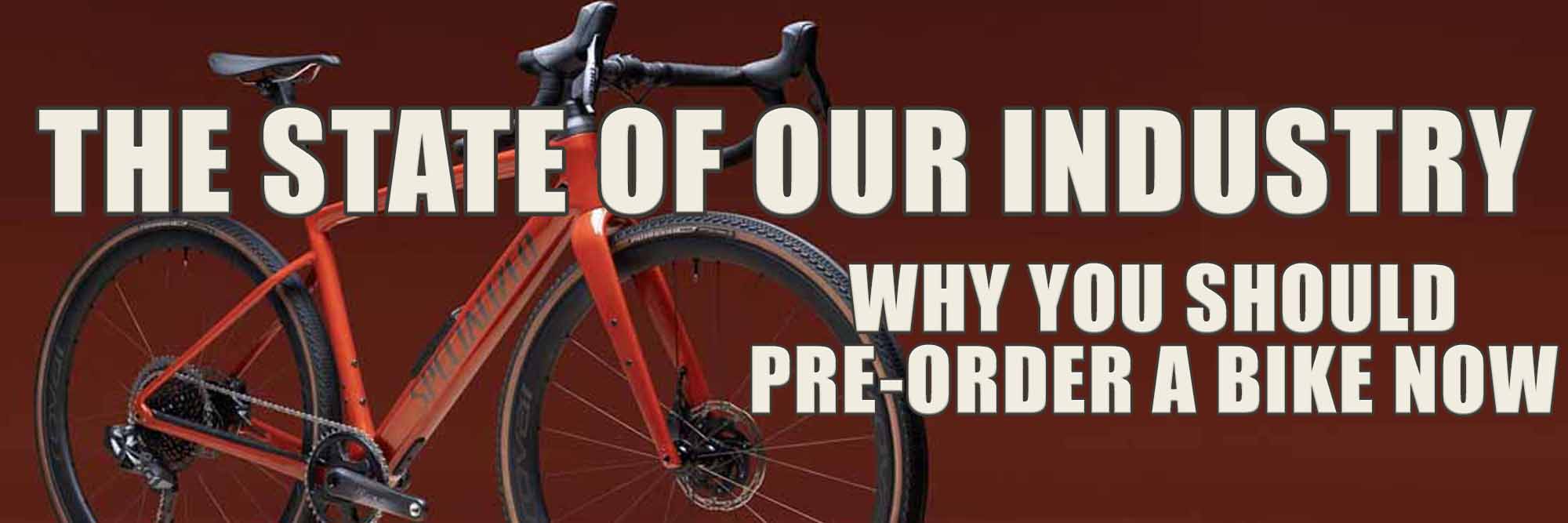 Why you should pre-order a bike