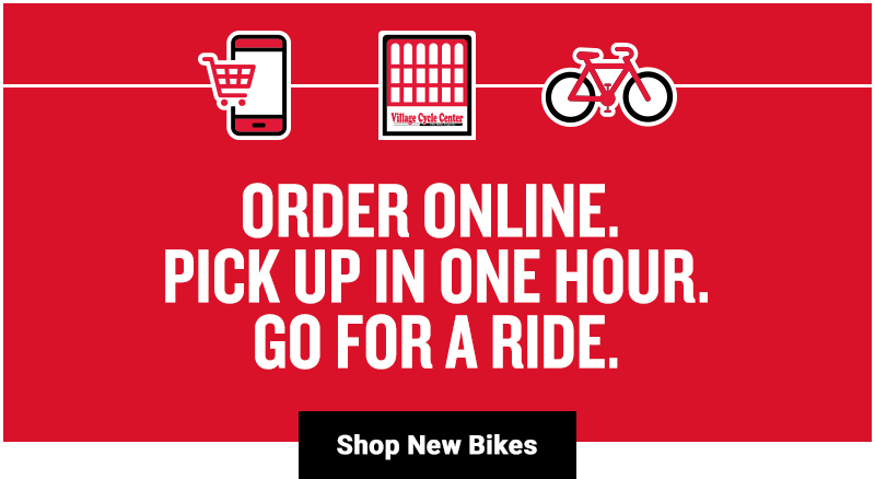 Order Online. Pick Up In One Hour. Go For A Ride. Shop New Bikes.