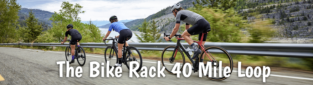 The Bike Rack 40 Mile Ride
