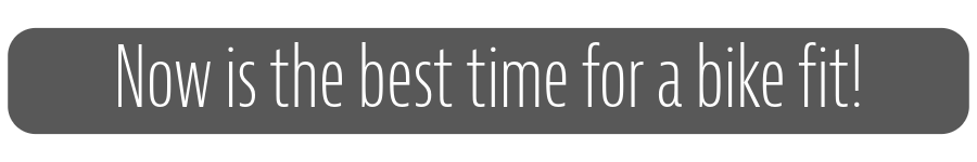 Best time for a bike fit!