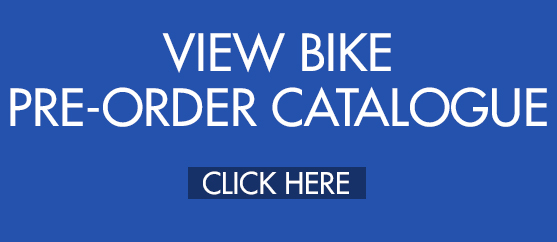 View Bike Pre-Order Catalogue: Click Here