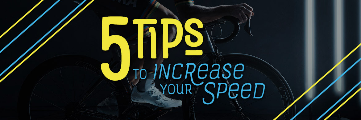 5 Tips to Increase your Cycling Speed