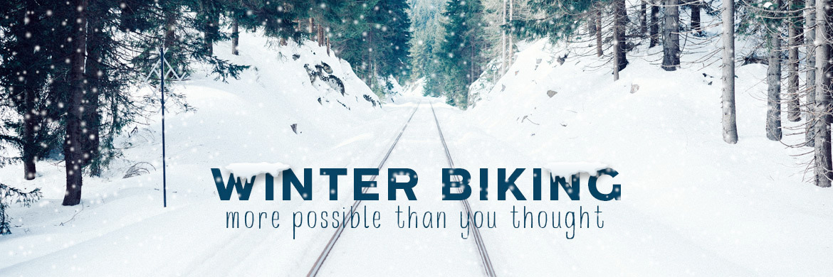 Winter Biking - more possible than you thought
