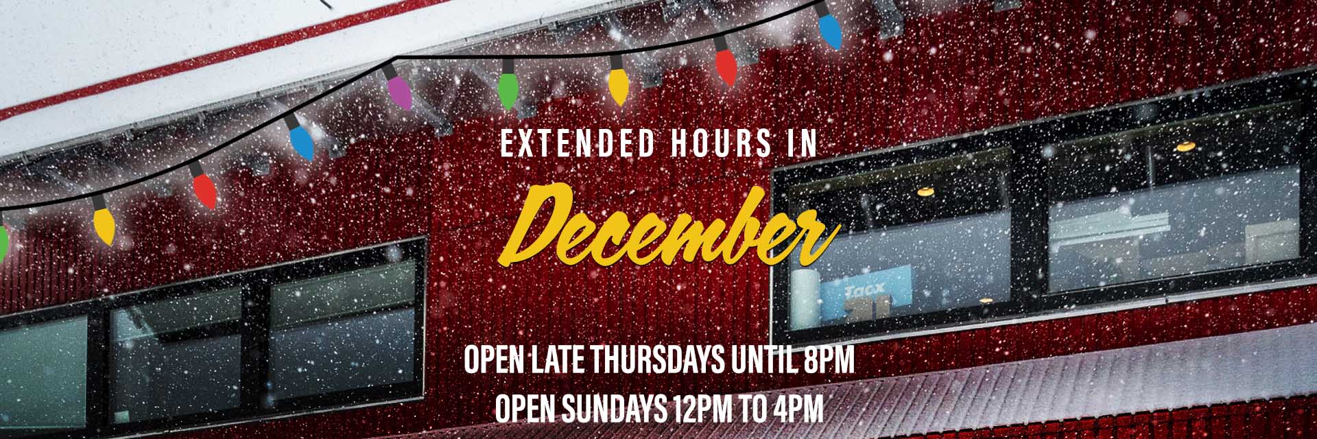 EXTENDED HOLIDAY HOURS AT THE RADICAL EDGE