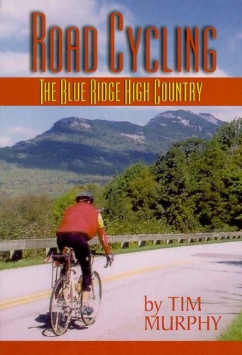 Boone Bike Road Cycling the Blue Ridge High Country Book