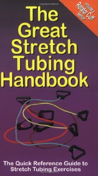  Great Stretch tubing handbook