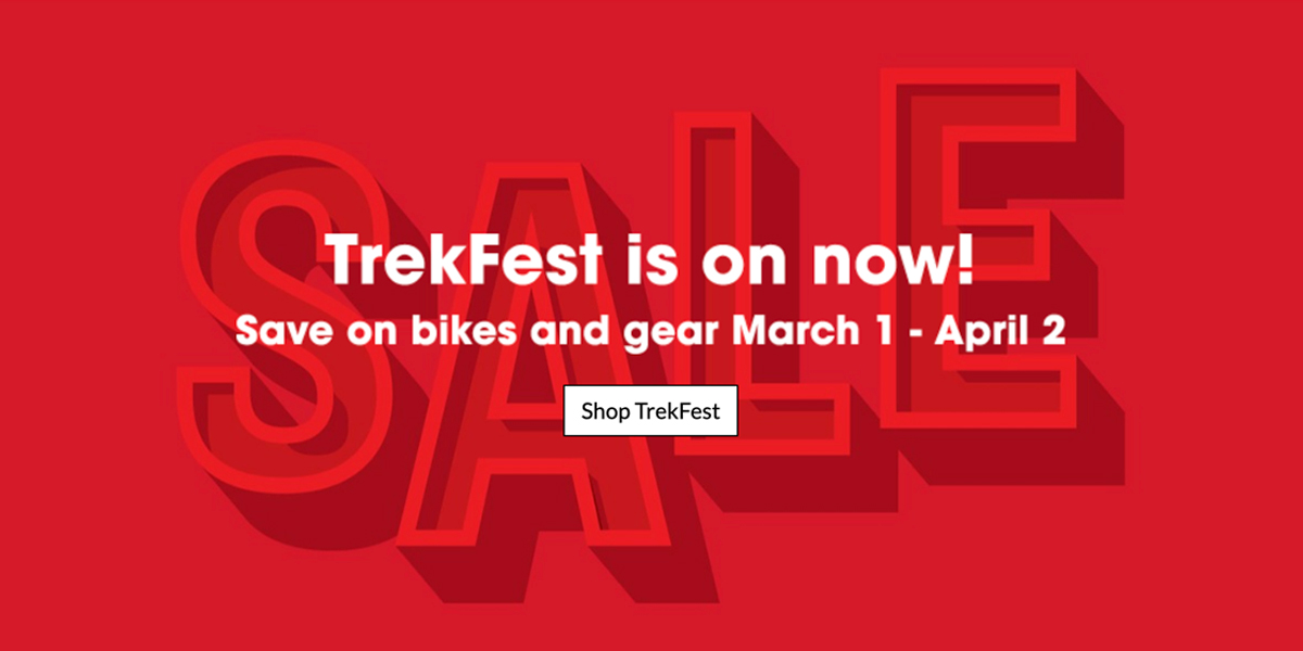 TrekFest is on now! March, shop now!