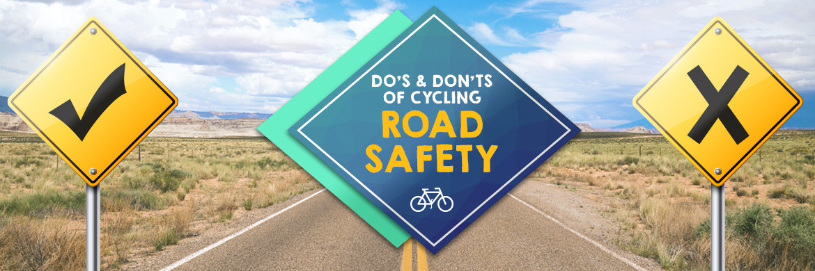Do's & Don'ts of Cycling Road Safety