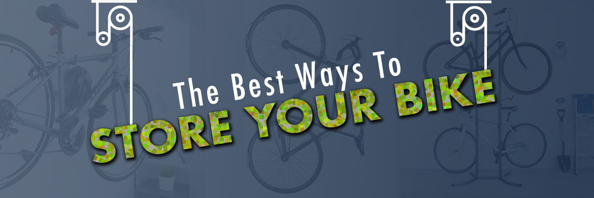 The best ways to store your bike