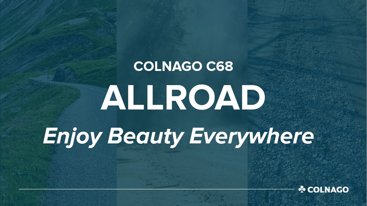 The Colnago C68 Allroad: Enjoy a Beautiful Ride Everywhere!