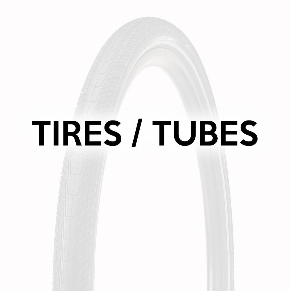 Tires / Tubes