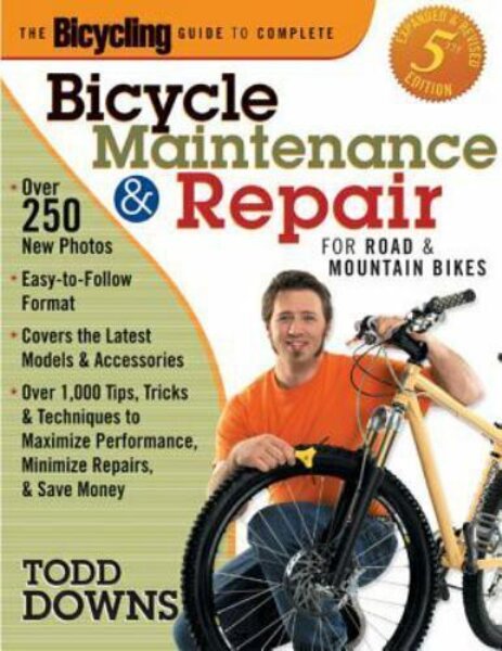 Bicycling The Bicycling Guide to Complete Maintenenance & Repair