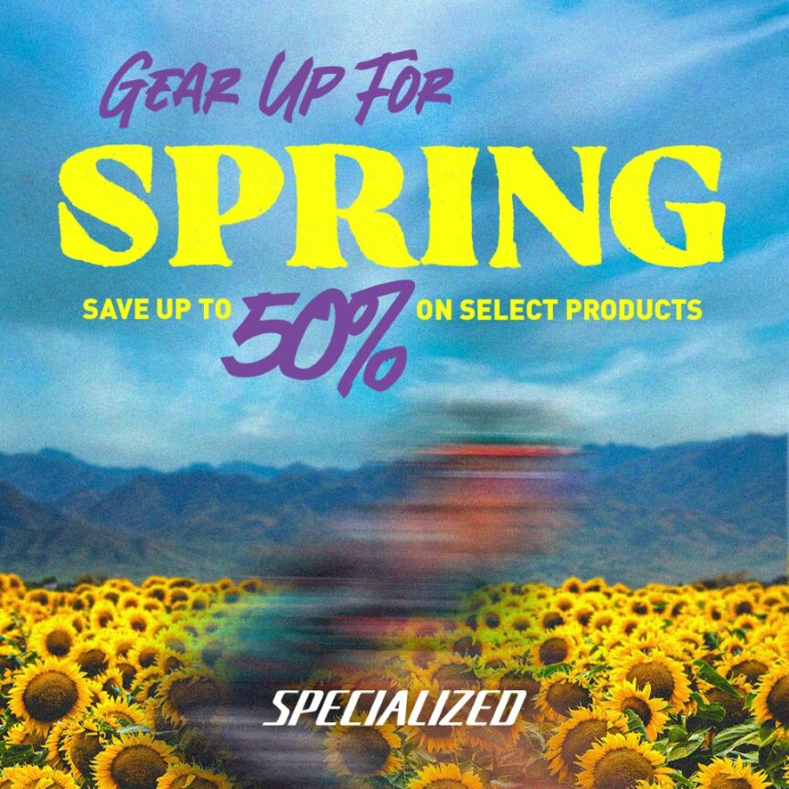 Gear Up For Spring, Save up to 50% on Select Products - Specialized