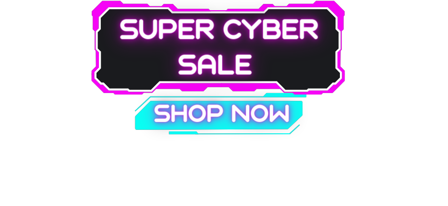 Cyber Super Sale