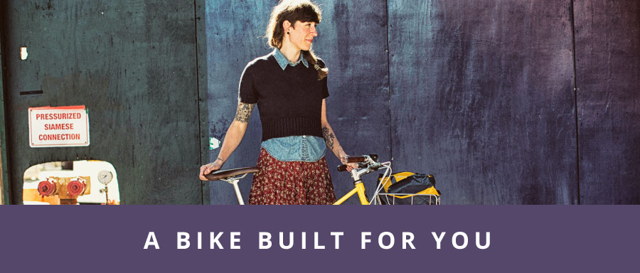 A Bike Built for You