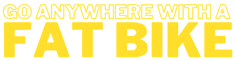 Go Anywhere with a Fat Bike