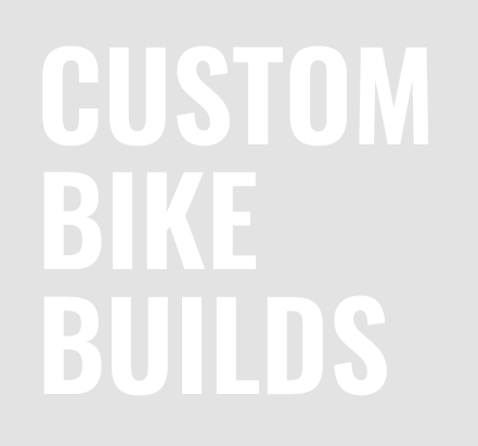 Custom Bike Builds