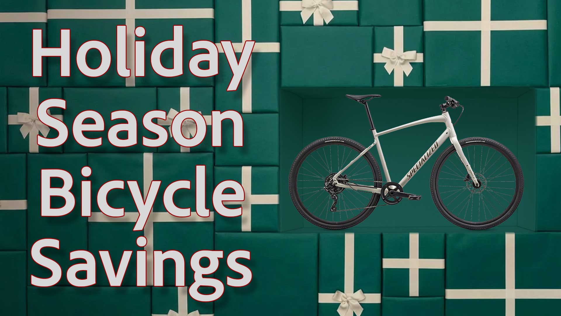 Holiday Season Bicycle Savings
