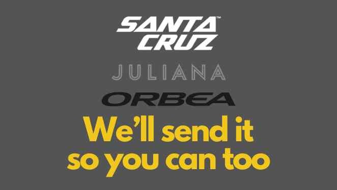 Juliana & Santa Cruz Bikes | We'll Send It So You Can Too