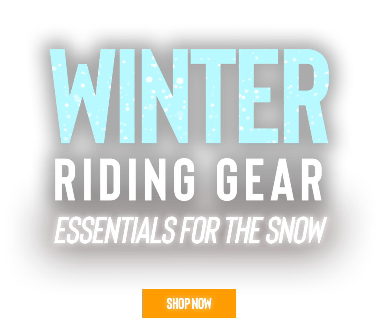 Winter Riding Gear Essentials For The Snow