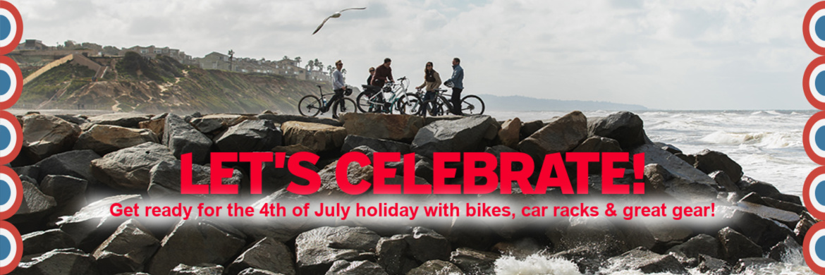 Get ready for the 4th of July with bikes, car racks and great gear!