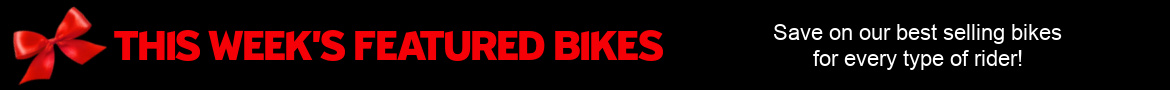 This week's featured bikes. Bikes for all types of riders.